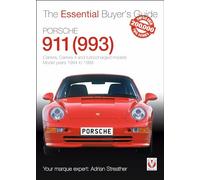Porsche 911 993: Carrera, Carrera 4 and Turbocharged Models. Model Years 1994 to 1998
