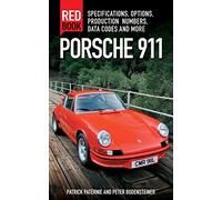 Porsche 911 Red Book 3rd Edition: Specifications, Options, Production Numbers, Data Codes and More