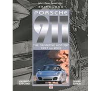 Porsche 911: The Definitive History 1997 to 2005