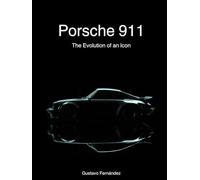Porsche 911: The Evolution of an Icon