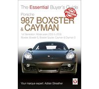 Porsche 987 Boxster & Cayman: 1st Generation: Model Years 2005 to 2009 Boxster, Boxster S, Boxster Spyder, Cayman & Cayman S