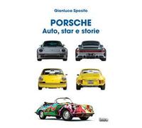 Porsche. Auto, star e storie