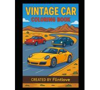 Porsche-Inspired Car Coloring Book for Adults: Bold Outlines of Classic and Modern Sports Cars in Scenic and Lifestyle Settings: Includes Iconic Car ... - Perfect Gift for Gearheads and Car Lovers