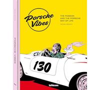 Porsche Vibes: The Passion and the Porsche Way of Life