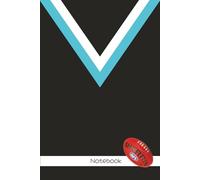 Port Adelaide Notebook: 200 pages, 8mm ruled | 6x9 inches | Perfect for Port Adelaide Power AFL fans…Stationery for Footy Fans, Students & Office ... for work, university, travel, gifts and more