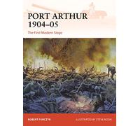 Robert Forczyk Steve Noon Port Arthur 1904-05 (Tascabile) Campaign