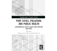 Port Cities, Pollution, and Public Health: Environmental Health Issues from Shipping and Ports