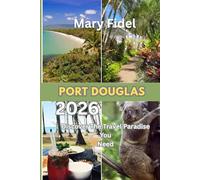 Port Douglas 2026: Discover the Travel Paradise You Need