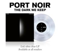 Port Noir - The Dark We Keep