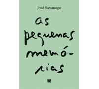 (PORT).PEQUENAS MEMORIAS, AS.(OBRAS DE JOSE SARAMAGO)