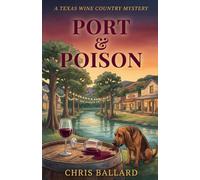Port & Poison: A Texas Wine Country Mystery