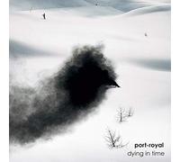 Port Royal - Dying In Time