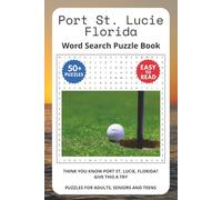 Port St. Lucie Florida Word Search Puzzle Book: Think you know Port St. Lucie, Florida? Give this a try. Puzzles for Adults, Seniors and Teens.