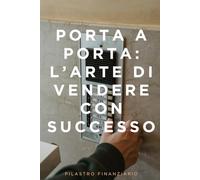 Porta a Porta: L’arte di Vendere con Successo