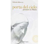 Porta del cielo. Pensieri su Maria