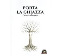Porta la chiazza - [Il Saggio Editore]