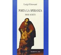 Porta la speranza. Primi scritti