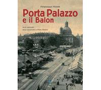 Porta Palazzo e il Balon nelle cartoline della collezione Piero Bianchi
