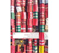 Porta Palazzo. Storia orale e sensoriale del mercato più grande d'Europa