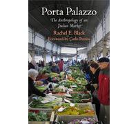 Porta Palazzo: The Anthropology of an Italian Market (Contemporary Ethnography)