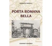 Porta Romana bella