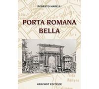 Porta Romana bella
