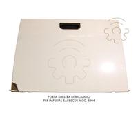 Porta sinistra di ricambio per Imperial Barbecue mod 8804