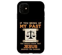 Porta su il mio passato Gesù Drop accusa uomini donne bambini cristiani Custodia per iPhone 11
