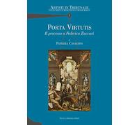 Porta virtutis. Il processo a Federico Zuccari