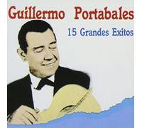 Portabales, Guillermo - 15 Grandes Exitos by Portabales, Guillermo [Music CD]