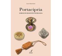 Portacipria. Scrigni di creatività e di bellezza