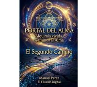 Portal del Alma: Alquimia vivida