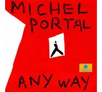 Portal,Michel - Any Way