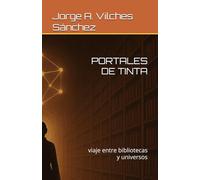 PORTALES DE TINTA: viaje entre bibliotecas y universos