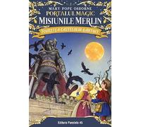 Portalul magic. Misiunile Merlin: Povestea castelului bantuit - Mary Pope Osborne