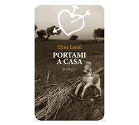 Portami a casa di Elena Maria Leoni, 2020, Youcanprint