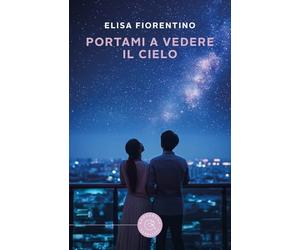 Portami a vedere il cielo