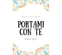 Portami con te di Serena Reina, 2019, Youcanprint