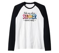 Portami Dove L'Estate Non finisce mai Le Vacanze estive Maglia con Maniche Raglan