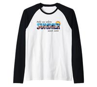 Portami dove l'estate non finisce mai le vacanze estive Maglia con Maniche Raglan
