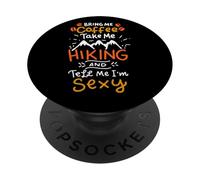 Portami il caffè portami a fare escursioni e dimmi che sono sexy in campeggio PopSockets PopGrip Adesivo