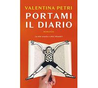 Portami il diario. La mia scuola e altri disastri