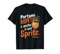 Portami Rispetto e Anche Uno Spritz aperitivo Divertente Maglietta