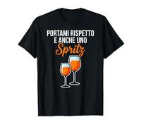Portami Rispetto e Anche Uno Spritz aperitivo ironico Maglietta