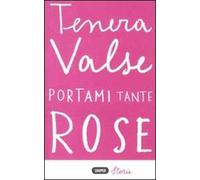 Portami tante rose