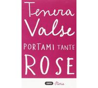 Portami tante rose