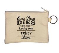 Portamonete con portachiavi con scritta in inglese "Every Person Dies But Not Every One Truly Lives", beige