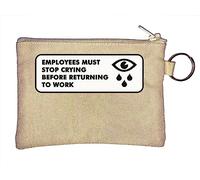 Portamonete con portachiavi "I dipendenti devono smettere di piangere prima di tornare al lavoro", colore beige