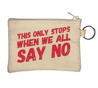 Portamonete con scritta in lingua inglese "This Only Stops When We All Say No", colore beige