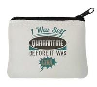 Portamonete in neoprene con scritta divertente "I was self-quarantine before it was cool", 10 x 11 cm, colore: Bianco, bianco, Taglia unica